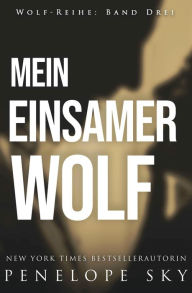 Title: Mein einsamer Wolf (Wolf (German), #3), Author: Penelope Sky