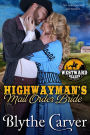 A Highwayman's Mail Order Bride (Westward Hearts, #1)