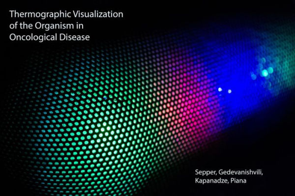 Thermographic Visualization of the Organism in Oncological Disease