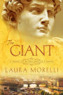 The Giant: A Novel of Michelangelo's David