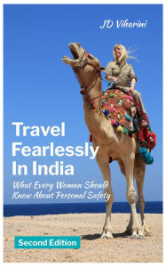 Title: Travel Fearlessly in India (Enjoying India Guides), Author: JD Viharini