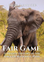 Fair Game - a Hidden History of the Kruger National Park (Hidden Histories, #1)