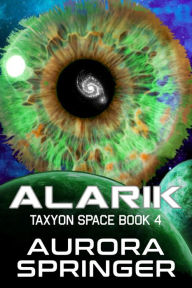 Title: Alarik (Taxyon Space, #4), Author: Aurora Springer