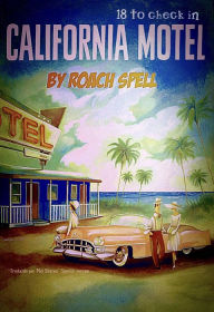 Title: Motel California, Author: Roach Spell