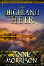 Historical Romance: The Highland Heir A Highland Scottish Romance (The Highlands Warring, #13)