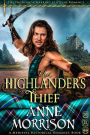 Historical Romance: The Highlander's Thief A Highland Scottish Romance (The Highlands Warring, #6)