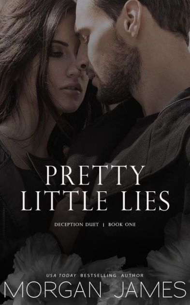 Pretty Little Lies (Deception Duet, #1) by Morgan James | NOOK Book ...