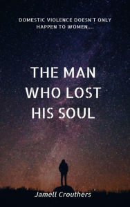 Title: The Man Who Lost His Soul, Author: Jamell Crouthers