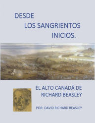 Title: Desde los sangrientos inicios, Author: David Richard Beasley