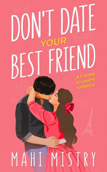 Don't Date Your Best Friend - A Friends to Lovers Romance (The Unfolding Duet, #1)