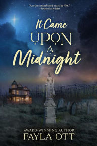 Title: It Came Upon a Midnight, Author: Fayla Ott