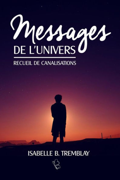 Messages de l'univers - Recueil de canalisations