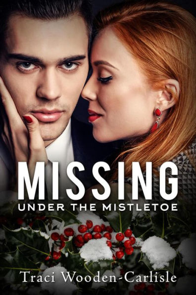 Missing Under the Mistletoe (Chandler County, #4)