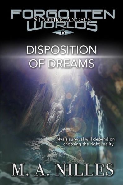 Disposition of Dreams (Starfire Angels: Forgotten Worlds, #6)