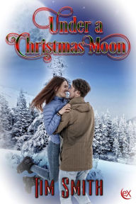 Title: Under A Christmas Moon, Author: Tim Smith