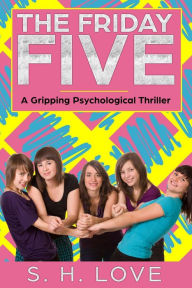 Title: The Friday Five, Author: S. H. Love