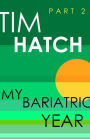 My Bariatric Year #2 (Bariatric Series)