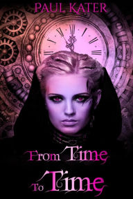 Title: From Time To Time, Author: Paul Kater