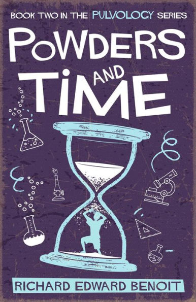 Powders and Time (Pulvology Series, #2)