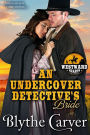 An Undercover Detective's Bride (Westward Hearts, #6)