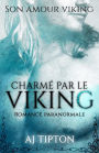 Charmé par le Viking: Romance paranormale (Son Amour Viking, #1)