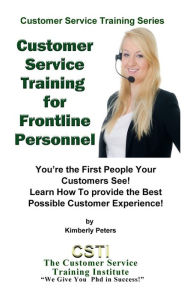 Title: Customer Service Training for Frontline Personnel (Customer Service Training Series, #5), Author: Kimberly Peters