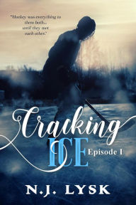 Title: Cracking Ice: episode 1 (Rules to Break, #1), Author: N.J. Lysk