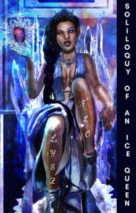 Title: Soliloquy of an Ice Queen (The Ice Queen, #1), Author: Lysz Flo