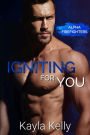 Igniting For You (Alpha Firefighters 1)