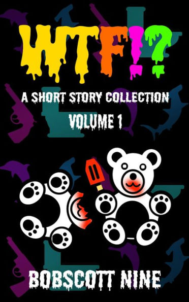 WTF!? (Short Story Collection, #1)