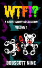 WTF!? (Short Story Collection, #1)