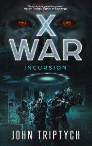 Title: X War: Incursion, Author: John Triptych