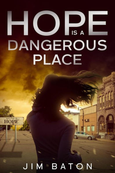 Hope is a Dangerous Place (Hope Trilogy, #1)