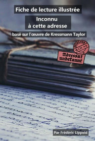 Title: Fiche de lecture illustrée - Inconnu à cette adresse, de Kressmann Taylor, Author: Frédéric Lippold
