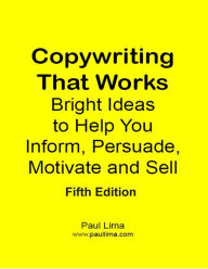 Title: Copywriting That Works!, Author: Paul Lima