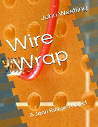 Title: Wire Wrap, Author: John Westling