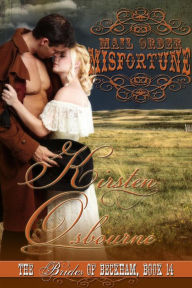 Title: Mail Order Misfortune (Brides of Beckham, #14), Author: Kirsten Osbourne