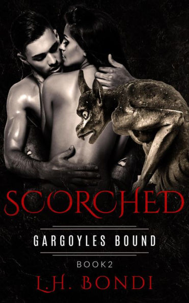 Scorched (Gargoyles Bound, #2)