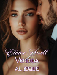Title: Vendida al jeque, Author: Elaine Lowell