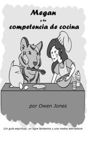 Title: Megan y la competencia de cocina (La Serie de Megan, #18), Author: Owen Jones