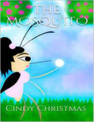Title: The Mosquito, Author: cindy christmas