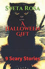 A Halloween Gift: 9 Scary Stories