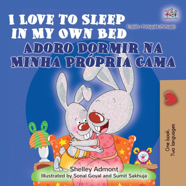 I Love to Sleep in My Own Bed Adoro Dormir na Minha Própria Cama (English Portuguese Portugal Bilingual Collection)