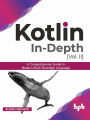 Kotlin In-depth [Vol-II]: A comprehensive guide to modern multi-paradigm language