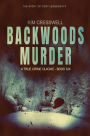 Backwoods Murder (The Story of Cody Legebokoff)