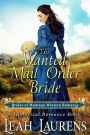 The Wanted Mail Order Bride (#10, Brides of Montana Western Romance) (A Historical Romance Book)