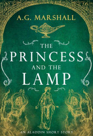 Title: The Princess and the Lamp (Once Upon a Short Story, #7), Author: A.G. Marshall