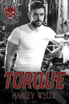 Torque (Wicked Mayhem MC, #1)