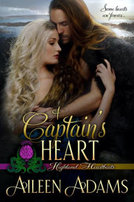Title: A Captain's Heart (Highland Heartbeats, #5), Author: Aileen Adams