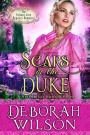 Scars of The Duke (The Valiant Love Regency Romance #7) (A Historical Romance Book)